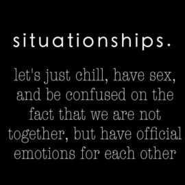 Situationships… How and Why? Situationships… How and Why?